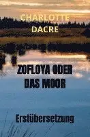 Charlotte Dacre - ZOFLOYA ODER DAS MOOR, Häftad. Tillgänglighet: Lägg i varukorg