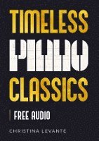 Christina Levante - Timeless Piano Classics, Häftad