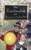 Roland Brutscher - Die Kometenschule, Häftad