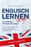 Luisa Stettenberger - Englisch lernen to Go für Anfänger & Wiedereinsteiger, Häftad. Tillgänglighet: Lägg i varukorg