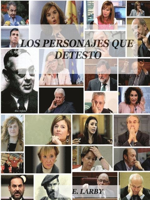 E. Larby - LOS PERSONAJES QUE DETESTO, E-bok