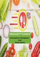 Sabine wolfgang - Mahlzeit Planer: Essensplaner Mealplaner und Einkaufsliste, Häftad