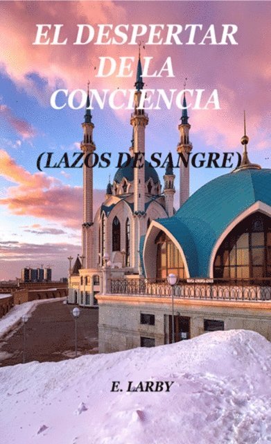 E Larby - EL DESPERTAR DE LA CONCIENCIA, E-bok