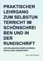 Hrsg. Heiko Fritschen - Praktischer Lehrgang zum Selbstunterricht im Schönschreiben und in der Rundschrift, Häftad