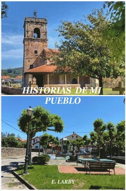 E Larby - HISTORIAS DE MI PUEBLO, E-bok