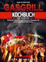 Anne Schroeder - Das ultimative Gasgrill Kochbuch für Anfänger, Häftad. Tillgänglighet: Lägg i varukorg