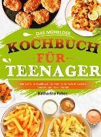 Katharina Faber - Das mühelose Kochbuch für Teenager, Häftad