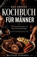 Matthias Schragel - DAS GROSSE KOCHBUCH FÜR MÄNNER, Häftad