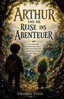 Viktoria Linde - Arthur und die Reise ins Abenteuer, Häftad