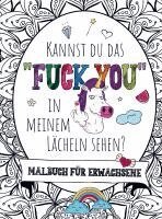 S&L Inspirations Lounge - Malbuch für Erwachsene - Kannst du das "FUCK YOU" in meinem Lächeln sehen!, Häftad. Tillgänglighet: Lägg i varukorg