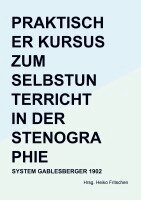 Hrsg. Heiko Fritschen - Praktischer Kursus zum Selbstunterricht in der Stenographie, Häftad