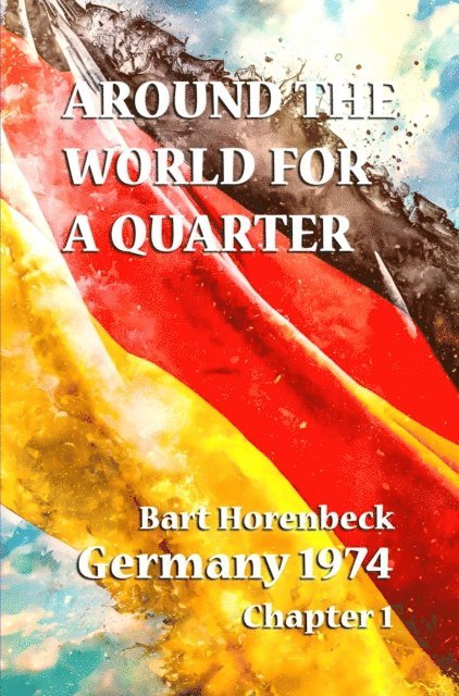 Bart Horenbeck - AROUND THE WORLD FOR A QUARTER, E-bok