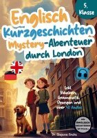 Stefanie Fricke - Englisch Kurzgeschichten 5. Klasse | Mystery-Abenteuer durch London | Inkl. Vokabeln, Grammatik, Übungen & 40 Audios | Von Didaktikern entwickelt, Häftad