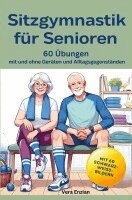 Vera Enzian - Sitzgymnastik für Senioren - 60 Übungen mit und ohne Geräten und Alltagsgegenständen, Häftad