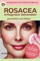 Vera Enzian - Rosacea erfolgreich behandeln - ganzheitlich und effektiv: Der Selbsthilferatgeber für Betroffene mit Tipps, die wirklich funktionieren, Häftad