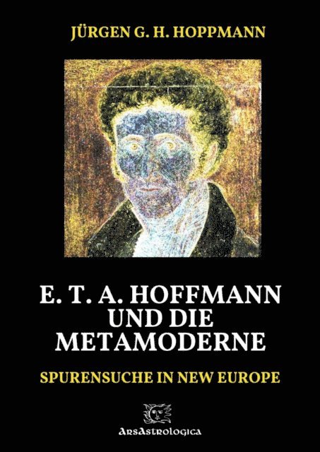 Jurgen G. H. Hoppmann - E. T. A. Hoffmann und die Metamoderne, E-bok