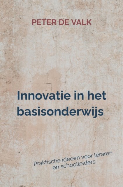 Peter de Valk - Innovatie in het-basisonderwijs, E-bok