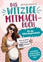 Das witzige Mitmachbuch für die Schwangerschaft