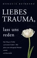 Manuela Reinhard - Liebes Trauma, lass uns reden, Häftad. Tillgänglighet: Lägg i varukorg