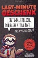 Last Minute Geschenk - Jetzt mal ehrlich, ich hatte keine Idee, aber besser als Socken! Das ultimative "Mir fllt nix ein"-Geschenk