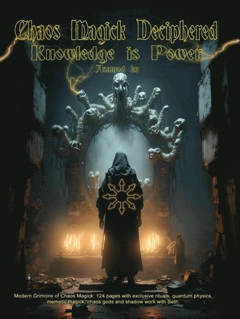 Asamod Ka - Chaos Magick Deciphered, E-bok