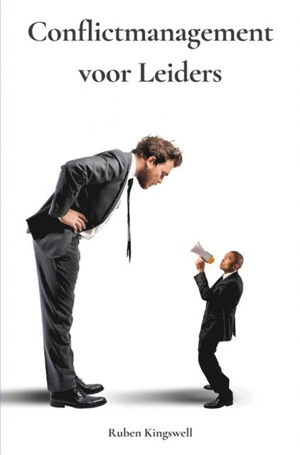 Ruben Kingswell - Conflictmanagement voor Leiders, E-bok