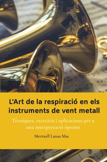 MERITXELL LANAU MAS - L'Art de la Respiració en els Instruments de Vent Metall, E-bok. Tillgänglighet: Lägg i varukorg