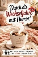 Janin Ziegenhagen - Durch die Wechseljahre mit Humor für Frauen ab 40 zum Mitkichern, Wiedererkennen und Verschenken, Häftad