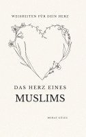 Murat Gülec - Das Herz eines Muslims: Weisheiten für dein Herz, Häftad