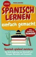 Amelie Schreiber - Spanisch lernen einfach gemacht: Easy Einstieg für Teenager, Häftad. Tillgänglighet: Lägg i varukorg