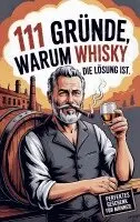 Thorsten Dram - 111 Gründe, warum Whisky die Lösung ist: Das Perfekte Geschenk für Männer mit Stil & Charakter | Die ehrlichsten Gründe, Häftad. Tillgänglighet: Lägg i varukorg