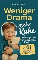 Katarina Schwarz - Selbstregulation für hochsensible Kinder in 61 Alltagssituationen, Häftad. Tillgänglighet: Lägg i varukorg