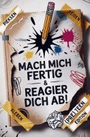 Janin Ziegenhagen - Mach mich fertig & reagier dich ab! Coole Sachen zum Reißen, Pieken, Kleckern, Kratzen & mehr, Häftad