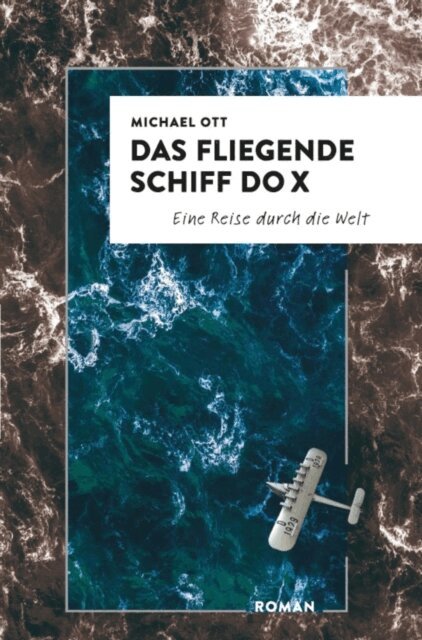 Michael Ott - Das fliegende Schiff Do X, E-bok
