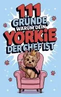 Frida Fellbach - 111 Gründe, warum dein Yorkie der Chef ist, Häftad. Tillgänglighet: Lägg i varukorg