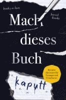 Daniel Roode - Mach dieses Buch kaputt. Kreative Aufgaben für Teenager und Erwachsene, Häftad
