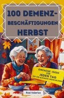 Rosi Valerius - 100 Demenzbeschäftigungen Herbst - einfache Ideen für jeden Tag, Häftad
