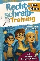 Rechtschreibtraining 3+4. Klasse I Mit 3-Minuten-Abenteuergeschichten -Wortdetektive auf geheimer Mission - Mit Diktaten, Übungen & Rätseln.