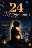 Janin Ziegenhagen - Adventskalender für Schwangere - 24 Herzmomente mit Baby im Bauch für werdende Mütter in der Weihnachtszeit, Häftad