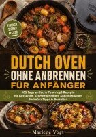 Marlene Vogt - Dutch Oven ohne Anbrennen für Anfänger, Häftad