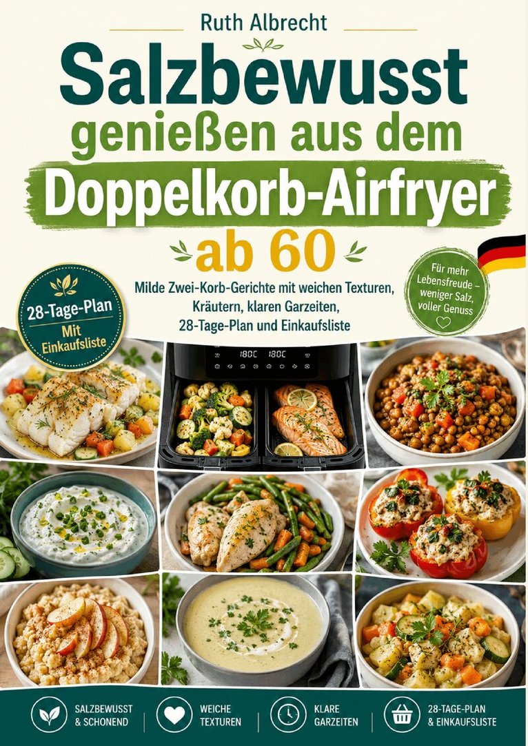 Ruth Albrecht - Salzbewusst genießen aus dem Doppelkorb-Airfryer ab 60, Häftad