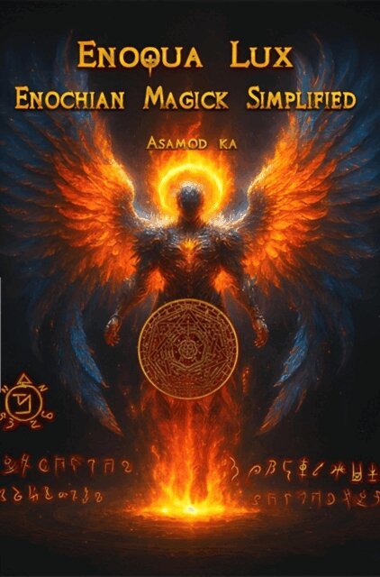 Asamod Ka - Enoqua Lux- Enochian Magick Simplified, E-bok