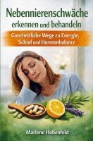 Marlene Hohenfeld - Nebennierenschwäche erkennen und behandeln, Häftad