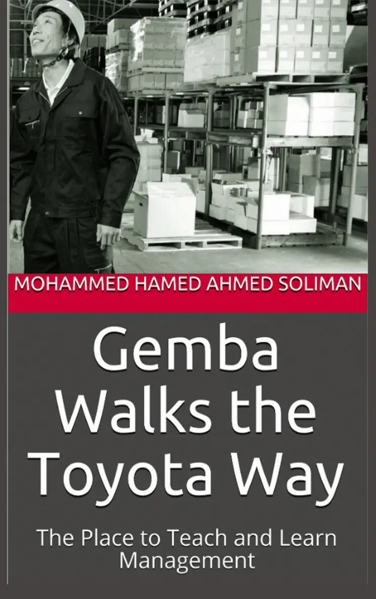 Mohammed Hamed Ahmed Soliman - Gemba Walks the Toyota Way, Häftad. Tillgänglighet: Lägg i varukorg