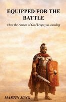 Martin Jung - Equipped for the Battle, Häftad