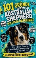 Paula Fellbach - 101 Gründe, warum dein Australian Shepherd dein Leben übernimmt, Häftad