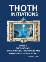 Thoth Initiations - Part 2