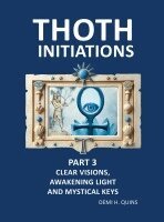 Thoth Initiations - Part 3