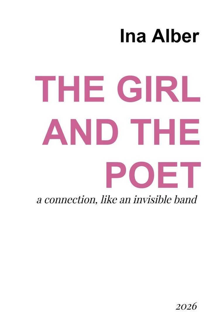 Ina Alber - Girl and the Poet, Inbunden. Tillgänglighet: Lägg i varukorg