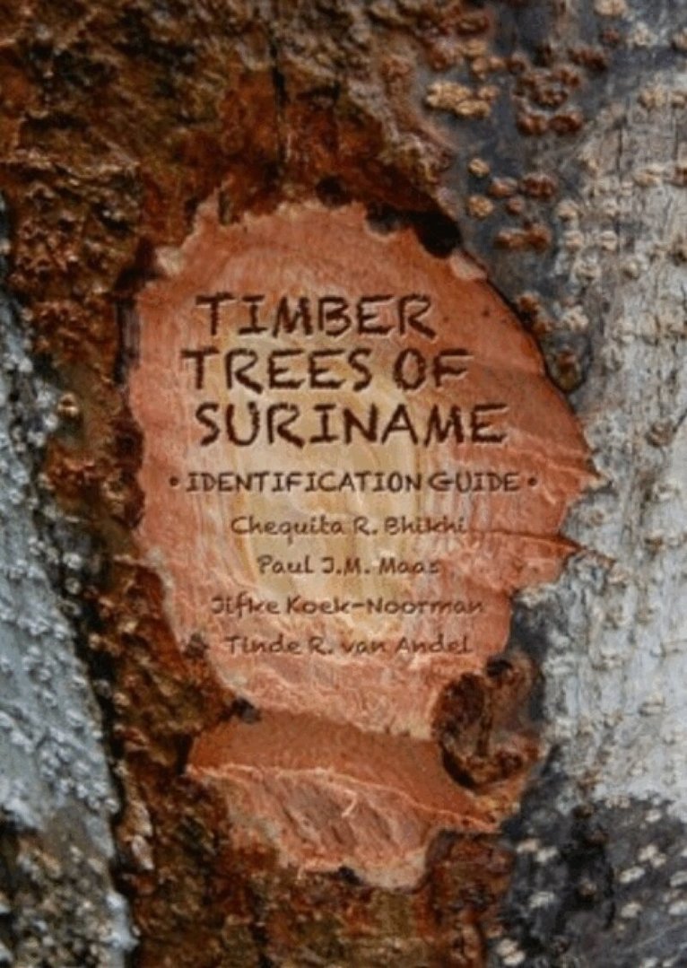 Chequita R. Bhikhi - Timber Trees of Suriname, Häftad